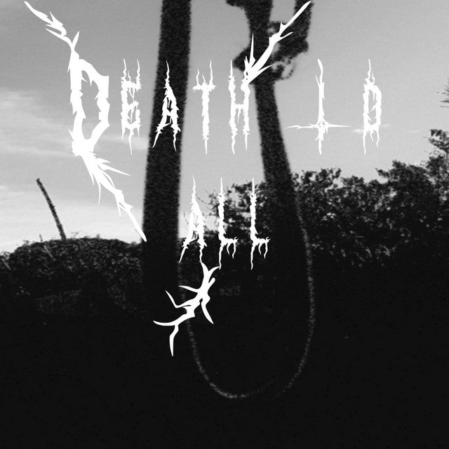 Death to all