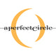 A Perfect Circle