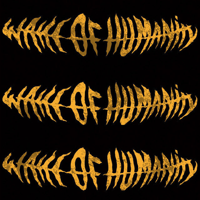 Wake of Humanity