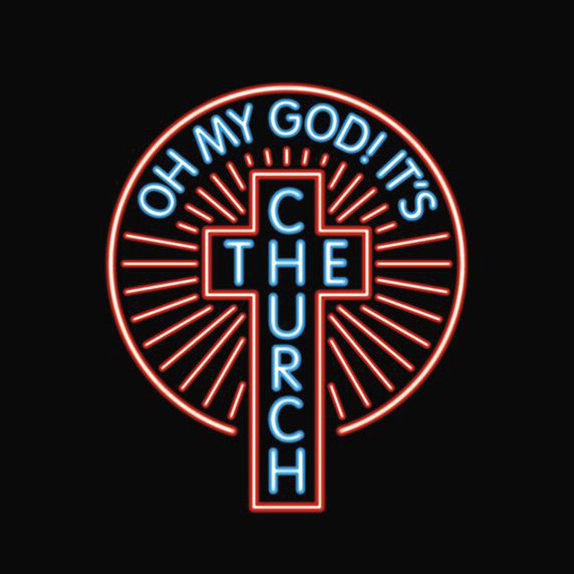 Oh My God! It's The Church